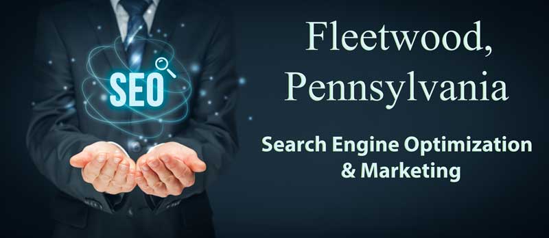 Fleetwood PA Search Engine Optimization SEO Services