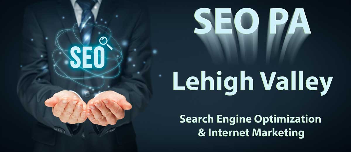 Lehigh Valley Search Engine Optimization SEO Services
